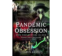 Pandemic Obsession: How They Feature in our Popular Culture