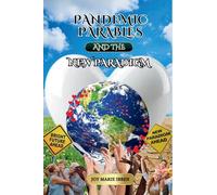 Pandemic Parables and The New Paradigm