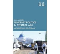 Pandemic Politics in Central Asia: Authoritarian Contagion