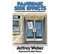 Pandemic Side Effects: A Tragic Comedy of Unintended Consequences
