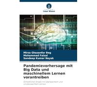 Pandemievorhersage mit Big Data und maschinellem Lernen vorantreiben