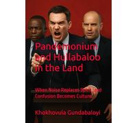 Pandemonium and Hullabaloo in the Land: When Noise Replaces Spirit, and Confusion Becomes Culture