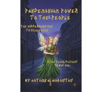 Pandemonium Power to the People: The Widdershins Way to Sell a Home and the Deasil Descent to Buy One.