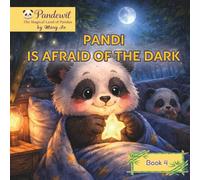 Pandi Is Afraid of the Dark: A Cozy Bedtime Story About Family, Kindness, and Easter Traditions for Children Ages 3-8 (Pandewil - the magic land of pandas for children 3-8 years old)