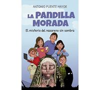 Pandilla Morada, La. El Misterio Del Nazareno (Literatura infantil) - 9788415943518