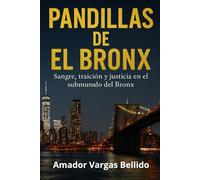 PANDILLAS DE EL BRONX: Sangre, traición y justicia en el submundo del Bronx (Las aventuras de Melconian y McCallister en la ciudad que nunca duerme)