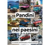 Pandini nei paesini. Un atlante sentimentale a misura di Panda