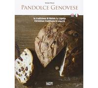 Pandolce genovese. La tradizione di Natale in Liguria (Buono a sapersi. Piaceri da gustare)