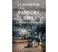 PANDORA 2033: Ultimátum a la Humanidad