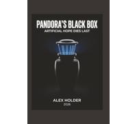 Pandora’s Black Box: Artificial Hope Dies Last