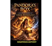 Pandora’s Box And Other Stories Of Greek Mythology