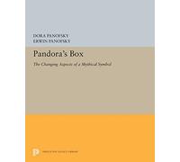 Pandora’s Box: The Changing Aspects of a Mythical Symbol: 5382 (Princeton Legacy Library)