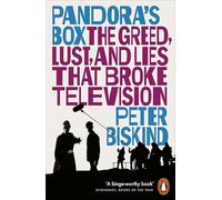 Pandora’s Box: The Greed, Lust, and Lies That Broke Television