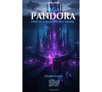 PANDORA: TOME III : L’ALLIANCE DE L’ABYSSE (SAGA PANDORA)