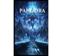 PANDORA: TOME IV : L'ÈRE DES PARIAS (SAGA PANDORA)