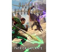 Pandora Unchained 3: A Cultivation Progression Fantasy