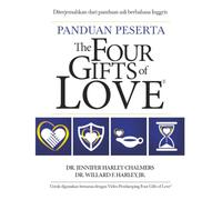 Panduan Peserta Four Gifts of Love®: Bahasa Indonesia Translation of the Original English Guide