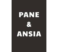 Pane&Ansia: Taccuino per Appunti Divertente | Quaderno a Righe per un Collega, Amico, Amica | Idea Regalo da Ufficio, Università: regalo quaderno divertente