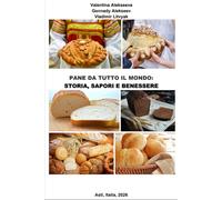 Pane da tutto il mondo: storia, sapori e benessere
