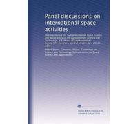Panel discussions on international space activities: Hearings before the Subcommittee on Space Science and Applications of the Committee on Science ... Congress, second session, June 20, 21, 1978