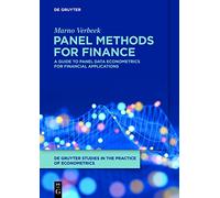 Panel Methods for Finance: A Guide to Panel Data Econometrics for Financial Applications: 1 (De Gruyter Studies in the Practice of Econometrics, 1)