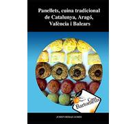 Panellets, cuina tradicional de Catalunya: Panellets, cuina tradicional de Catalunya, Aragó, València i Balears. Descripció, mètodes i receptes diverses. (Casa Bartomeus Català)