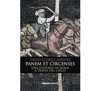 Panem et circenses: Una historia de Roma a través del circo (Libros Singulares (LS))
