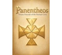 Panentheos: Triune Fractals of the Eternal Cross