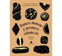 panes masas y postres clasicos: una clase magistral de panaderia y rep