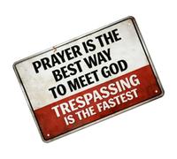 PANGBOER Señal de seguridad para el hogar con texto en inglés "Iron Do Not Enter Prayer Is the Best Way to Meet God Rust for Decor"