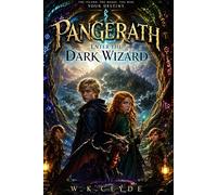 PANGERATH: Enter the Dark Wizard: A Young Adult Epic Fantasy of Magic, War, and Destiny