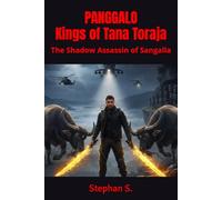 PANGGALO Kings of Tana Toraja: The Shadow Assassin of Sangalla