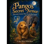 Pango’s Secret Armor: The Little Creature Who Needed Big Friends