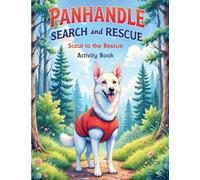 Panhandle Search and Rescue: Scout to the rescue Activity Book