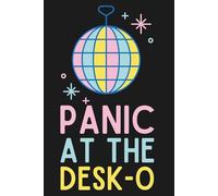 Panic at the Desk-O - Funny Work Notebook | 6x9 Lined Journal with 120 Pages | Office Humor Gift for Women, Men, Coworkers | Mental Health-Inspired Desk Decor & Supplies