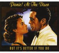 Panic at the Disco - But It's Better If You Do