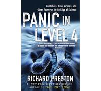 Panic in Level 4: Cannibals, Killer Viruses, and Other Journeys to the Edge of Science