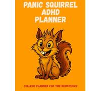 Panic Squirrel ADHD College Planner, undated, 130 pages, academic planner for students, undated study planner, neurodivergent student organizer, assignment tracker notebook, executive function planner