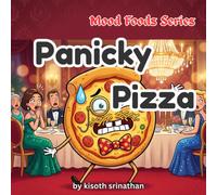 Panicky Pizza: The Night He Tried to Be Something Fancier: A Laugh Out Loud Funny Picture Book for Kids Ages 3-7 About Being Yourself and Fitting In (Mood Foods)