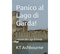 Panico al Lago di Garda!: I misteri del Lago di Garda 25
