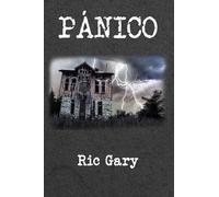 PÁNICO: La carcoma del miedo