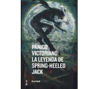 Pánico Victoriano: La Leyenda De Spring-heeled Jack