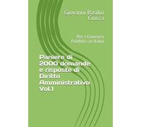 Paniere di 2000 domande e risposte di Diritto Amministrativo Vol.1: Per i Concorsi Pubblici in Italia