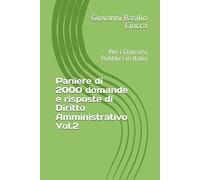 Paniere di 2000 domande e risposte di Diritto Amministrativo Vol.2: Per i Concorsi Pubblici in Italia