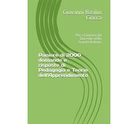 Paniere di 2000 domande e risposte di Pedagogia e Teorie dell'Apprendimento: Per i Concorsi da Docente nella Scuola Italiana