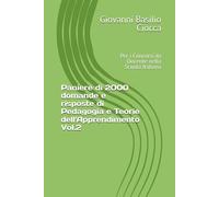 Paniere di 2000 domande e risposte di Pedagogia e Teorie dell'Apprendimento Vol.2: Per i Concorsi da Docente nella Scuola Italiana