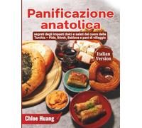 Panificazione anatolica: segreti degli impasti dolci e salati dal cuore della Turchia - Pide, Börek, Baklava e pani di villaggio