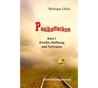 Panikattacken - Band 2: Zweifel, Hoffnung und Vertrauen