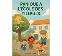 Panique à l'école des Tilleuls: Un roman pour aider les enfants à transformer leurs émotions en forces