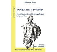Panique dans la civilisation: Contribution à une histoire politique des émotions